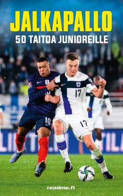 Jalkapallo - 50 taitoa junioreille - Täysin uusittu 2025 painos