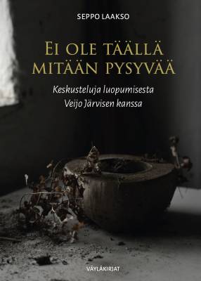 Ei ole täällä mitään pysyvää