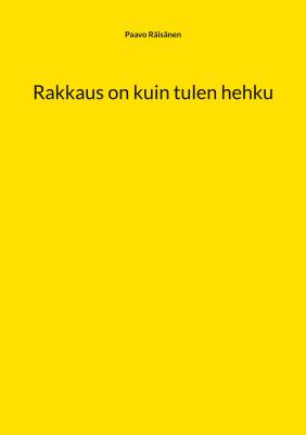 Rakkaus on kuin tulen hehku
