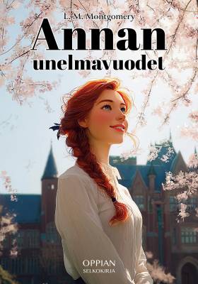 Annan unelmavuodet (selkokirja)