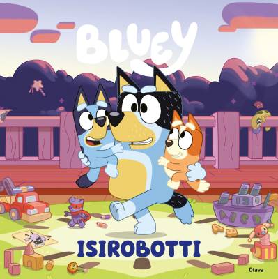 Bluey - Isirobotti