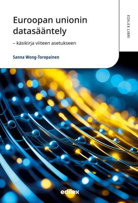 Euroopan unionin datasääntely – käsikirja viiteen asetukseen
