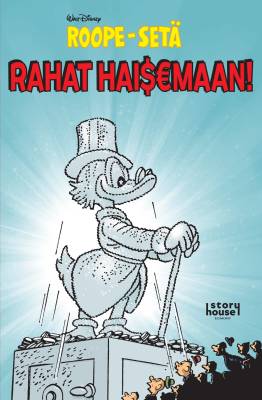Roope-setä: Rahat haisemaan!