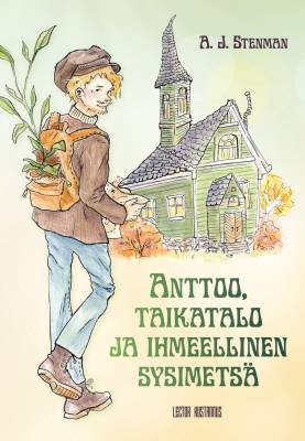 Anttoo, taikatalo ja ihmeellinen sysimetsä