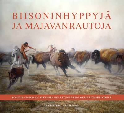 Biisoninhyppyjä ja majavanrautoja