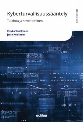 Kyberturvallisuussääntely - tulkinta ja soveltaminen