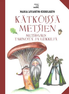 Kätköissä metsien