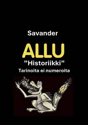Allu 40 vuotta "Historiikki" Tarinoita ei numeroita