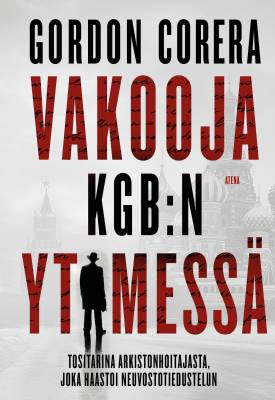 Vakooja KGB:n ytimessä