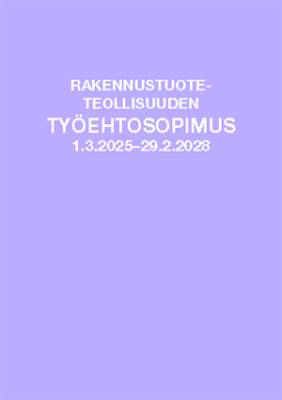 Rakennustuoteteollisuuden työehtosopimus 1.3.2025-29.2.2028