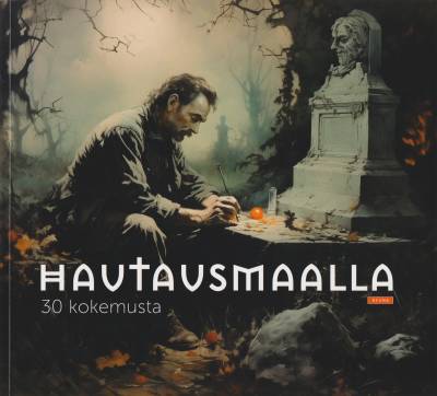 Hautausmaalla - 30 kokemusta