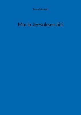 Maria.Jeesuksen äiti