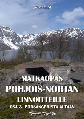 Matkaopas Pohjois-Norjan linnoitteille
