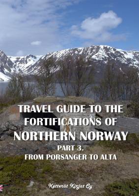 Travel guide to the fortifications in Northern Norway