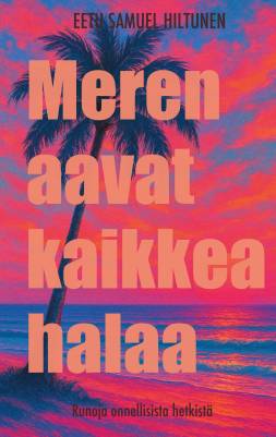 Meren aavat kaikkea halaa