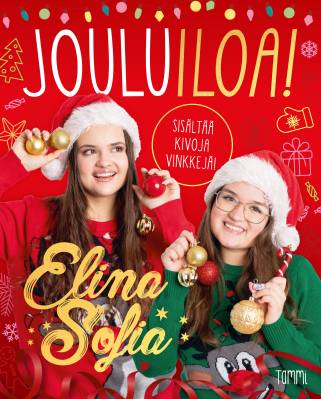 Elina ja Sofia. Jouluiloa!