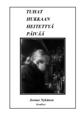 Tuhat hukkaan heitettyä päivää