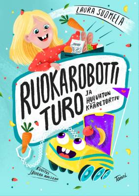 Ruokarobotti Turo ja hulvaton kääretorttu