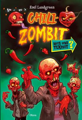 Mitä sinä tekisit? Chilizombit