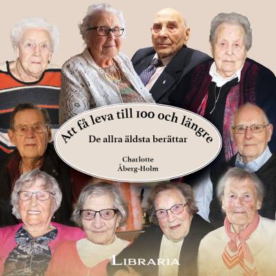 Att få leva till 100 och längre