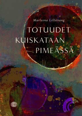 Totuudet kuiskataan pimeässä