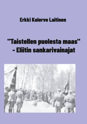 "Taistellen puolesta maas" - Eliitin sankarivainajat
