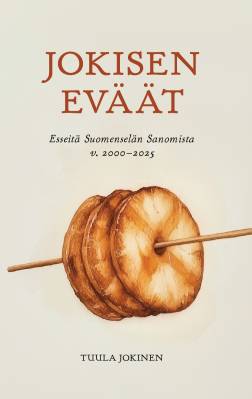 Jokisen eväät : esseitä Suomenselän Sanomista v. 2000−2025