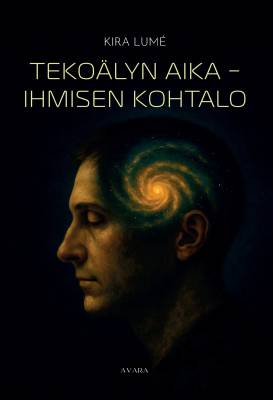 Tekoälyn aika - Ihmisen kohtalo