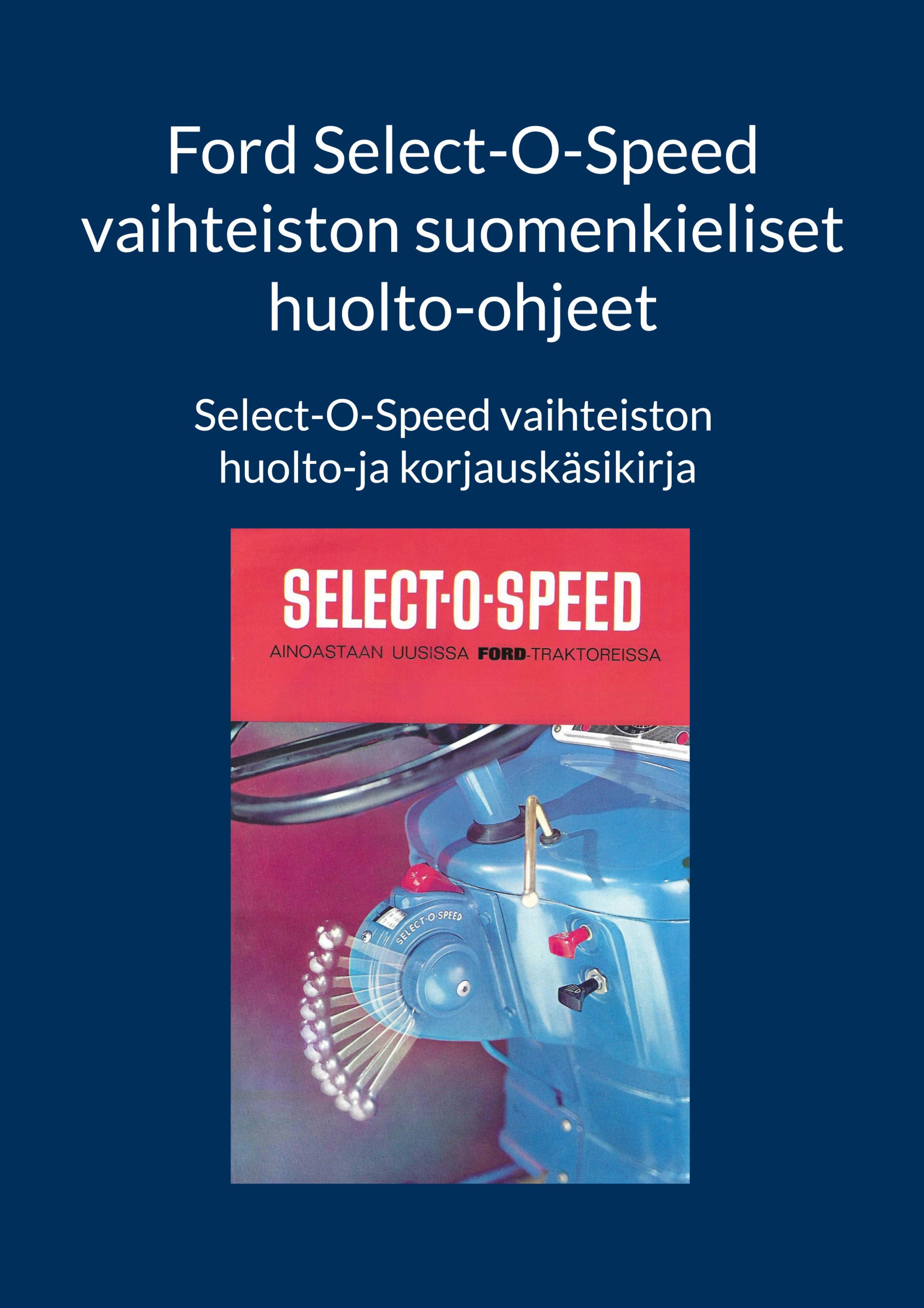Ford Select-O-Speed vaihteiston suomenkieliset huolto-ohjeet