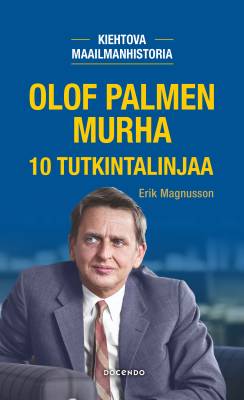 Olof Palmen murha. 10 tutkintalinjaa