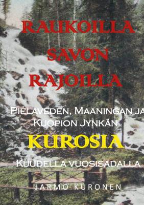 Raukoilla Savon rajoilla