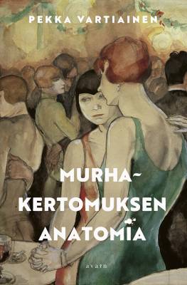 Murhakertomuksen anatomia
