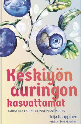 Keskiyön auringon kasvattamat