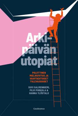 Arkipäivän utopiat