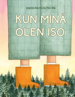 Kun minä olen iso