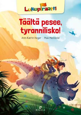 Täältä pesee, tyrannilisko!