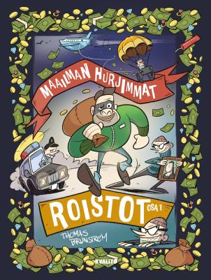 Maailman hurjimmat roistot – osa 1