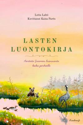 Lasten luontokirja - Aarteita Suomen luonnosta koko perheelle