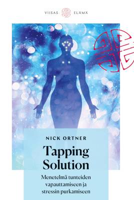 Tapping Solution -menetelmä tunteiden vapauttamiseen ja stressin purkamiseen
