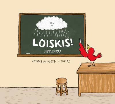 LOISKIS! Nyt sataa