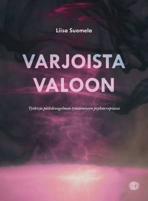 Varjoista valoon