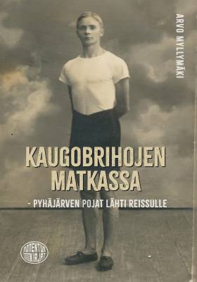 Kaugobrihojen matkassa - Pyhäjärven pojat lähti reissulle