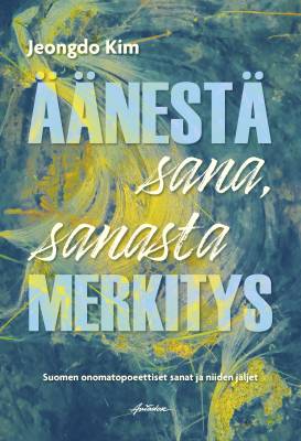 Äänestä sana, sanasta merkitys