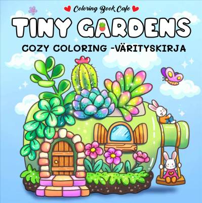 Tiny Gardens, Cozy Coloring -värityskirja
