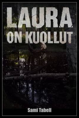 Laura - on kuollut