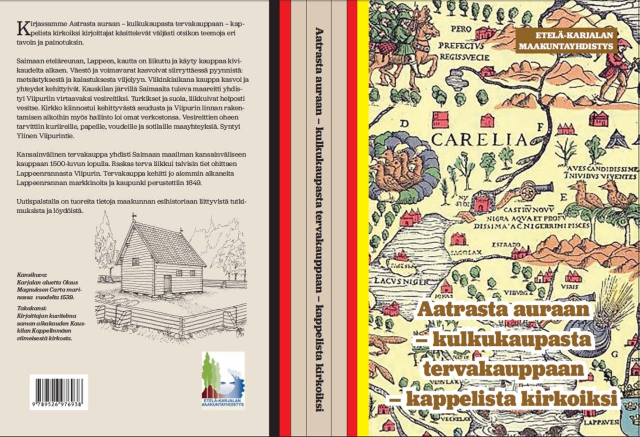 Aatrasta auraan - kulkukaupasta tervakauppaan - kappelista kirkoiksi