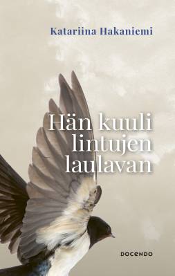 Hän kuuli lintujen laulavan