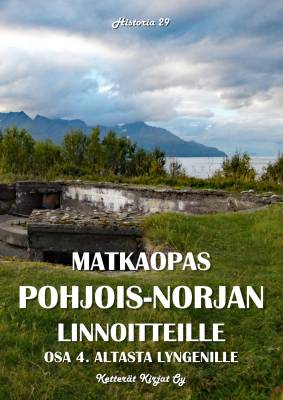 Matkaopas Pohjois-Norjan linnoitteille