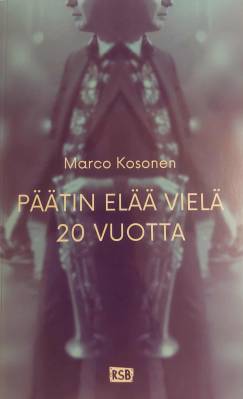 Päätin elää vielä 20 vuotta
