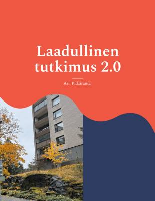 Laadullinen tutkimus 2.0